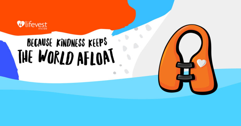 Celebrating “Life Vest Inside” | The global kindness movement