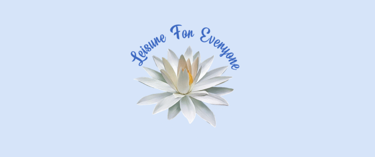 Love notes from “Leisure For Everyone”